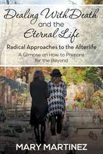 Dealing with Death and the Eternal Life - Radical Approaches to the Afterlife