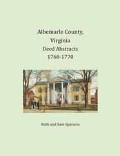 Albemarle County, Virginia Deed Abstracts 1768-1770