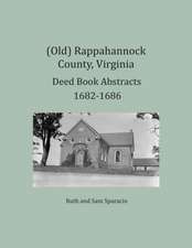 (Old) Rappahannock County, Virginia Deed Book Abstracts 1682-1686