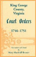 King George County, Virginia Court Orders, 1746-1751