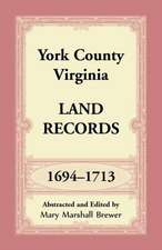 York County, Virginia Land Records, 1694-1713