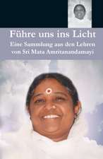 Sri Mata Amritanandamayi Devi: Führe uns ins Licht