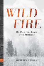 Wildfire: On the Front Lines with Station 8