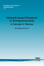 Network-Based Research in Entrepreneurship: A Decade in Review