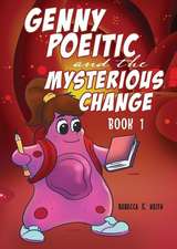 Genny Poeitic and the Mysterious Change