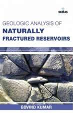 Geologic Analysis of Naturally Fractured Reservoirs