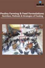 Poultry Farming & Feed Formulations: Nutrition, Methods & Strategies of Feeding