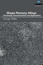 Shape Memory Alloys - Processing, Characterization and Applications