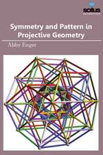 Symmetry and Pattern in Projective Geometry