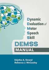 Dynamic Evaluation of Motor Speech Skill (Demss) Manual