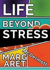 Life Beyond Stress