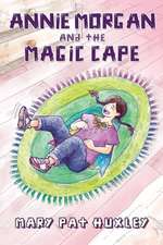 Annie Morgan and the Magic Cape