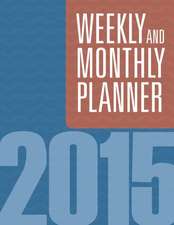 Weekly and Monthly Planner 2015: Ciao!