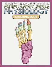 Anatomy and Physiology Coloring Book: Record Daily Milestones