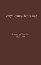 Perry County, TN Volume 1: History and Families 1820-1995