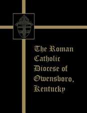 The Roman Catholic Diocese of Owensboro, Kentucky