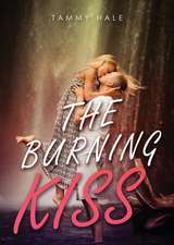 The Burning Kiss