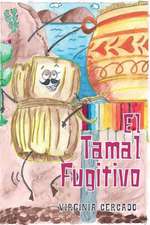 El Tamal Fugitivo