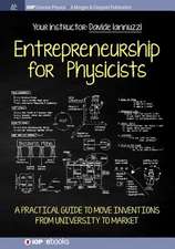 Entrepreneurship for Physicists