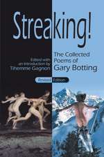 Streaking! the Collected Poems of Gary Botting - Revised Edition: Nuzzels the Nosey Skunk