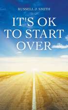 It's Ok to Start Over