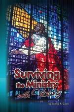 Surviving the Ministry with Victory