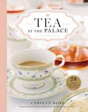 Tea at the Palace: A Cookbook