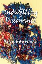 INDWELLING OF DISSONANCE