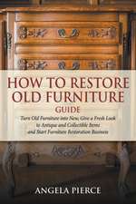 How to Restore Old Furniture Guide