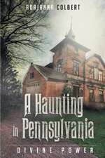 A Haunting In Pennsylvania