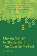 Making Money In Stocks Using The Quartile Method