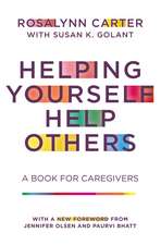 Helping Yourself Help Others: A Book for Caregivers