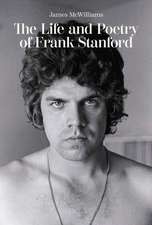 The Life and Poetry of Frank Stanford