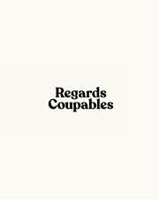 Regards Coupables