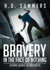 Bravery: In the Face of Nothing