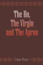 The Ho, The Virgin and The Apron