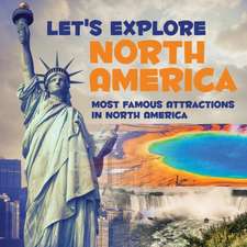 Let's Explore North America (Most Famous Attractions in North America)