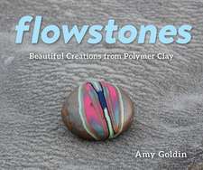 Flowstones – Beautiful Creations from Polymer Clay