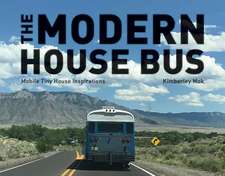 The Modern House Bus – Mobile Tiny House Inspirations