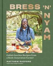 Bress ′n′ Nyam – Gullah Geechee Recipes from a Sixth–Generation Farmer