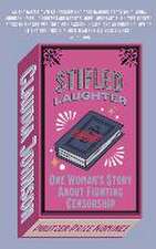 Stifled Laughter: One Woman's Story about Fighting Censorship