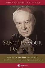 Sanctify Your Daily Life