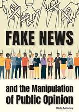 FAKE NEWS & THE MANIPULATION O