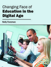 Changing Face of Education in the Digital Age