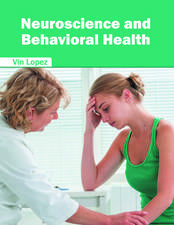 Neuroscience and Behavioral Health