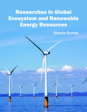 Researches in Global Ecosystem and Renewable Energy Resources