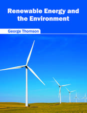 Renewable Energy and the Environment