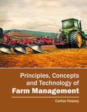 Principles, Concepts and Technology of Farm Management