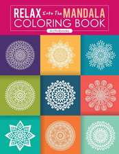 Relax Into The Mandala Coloring Book