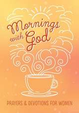Biggers, E: Mornings with God